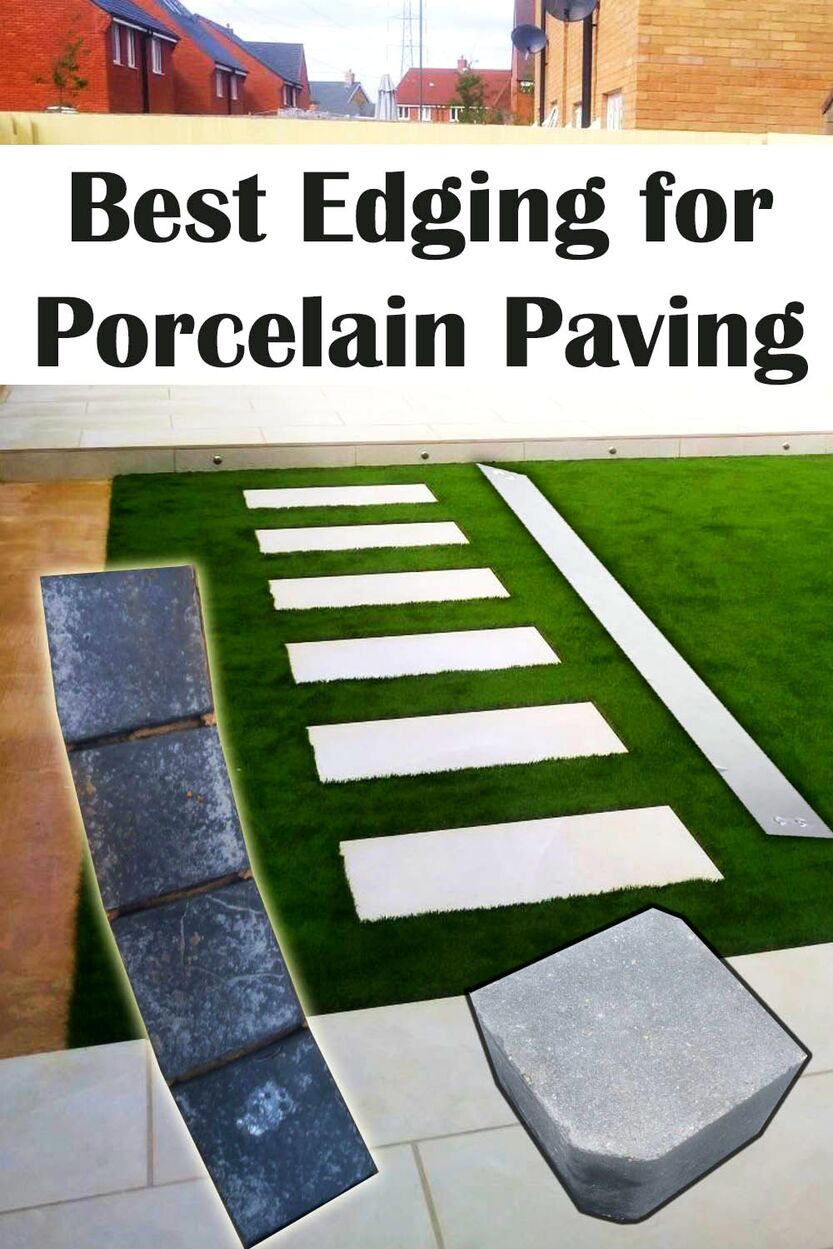 Best edging for Porcelain paving