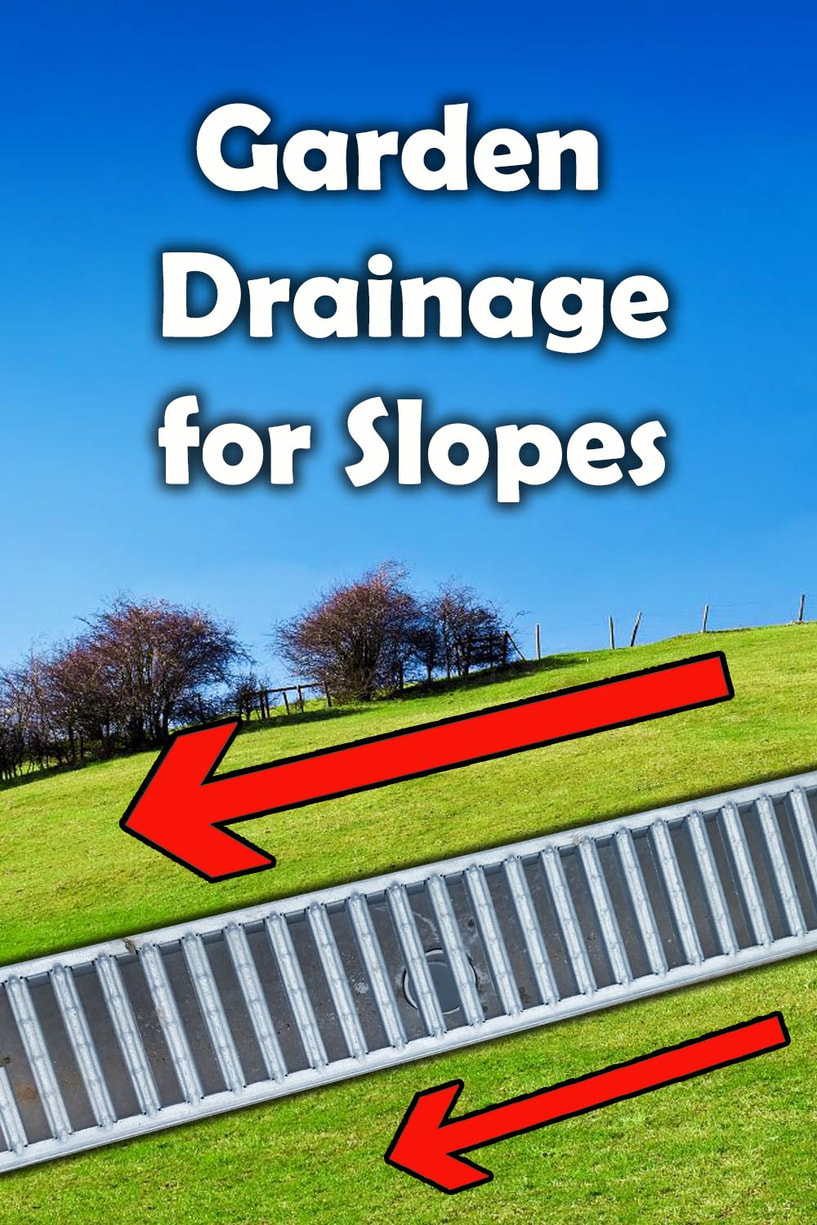 Garden drainage for slopes